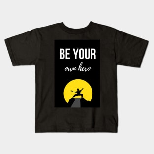 Be Your Own Hero Kids T-Shirt